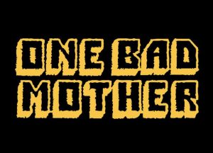 One Bad Mother podcast